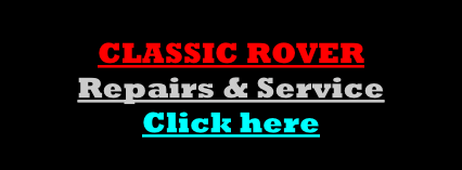 CLASSIC ROVER   Repairs & Service Click here